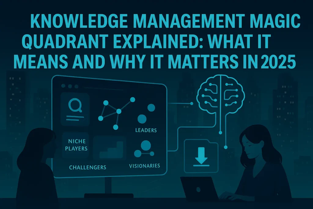 Knowledge Management Magic Quadrant Explained
