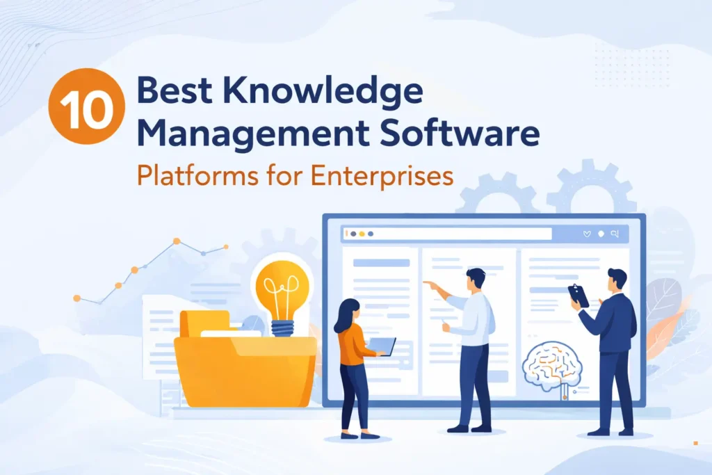 Best Knowledge Management Software Platforms for Enterprises