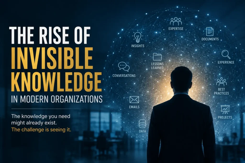The Rise of Invisible Knowledge in Modern Organizations 1 The rise of invisible knowledge