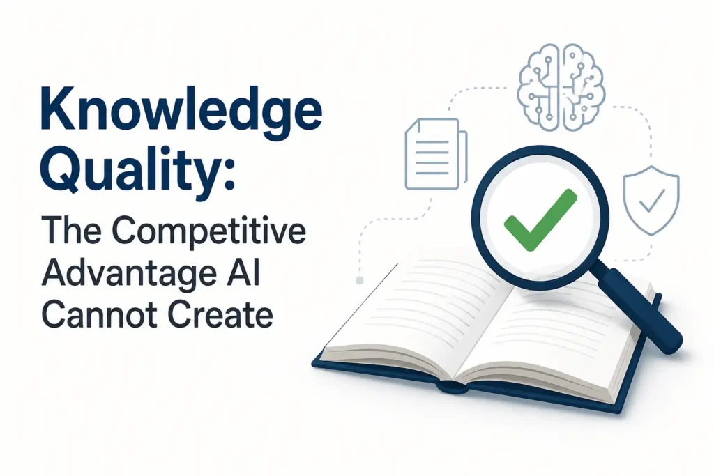 Knowledge Quality: The Competitive Advantage AI Cannot Create 1 Knowledge quality and competitive advantage